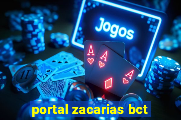 portal zacarias bct